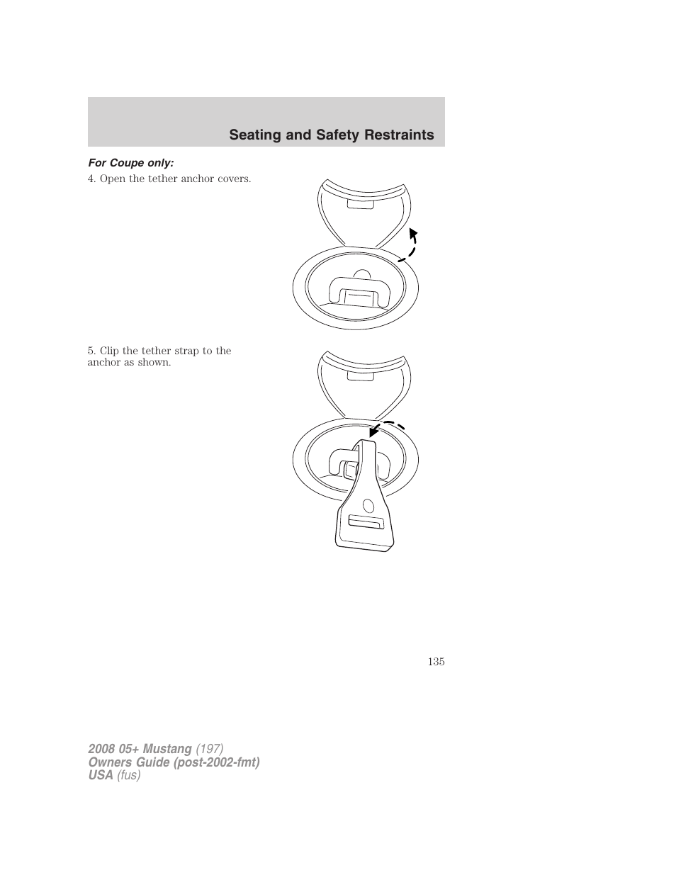 For coupe only, Seating and safety restraints | FORD 2008 Mustang v.1 User Manual | Page 135 / 280