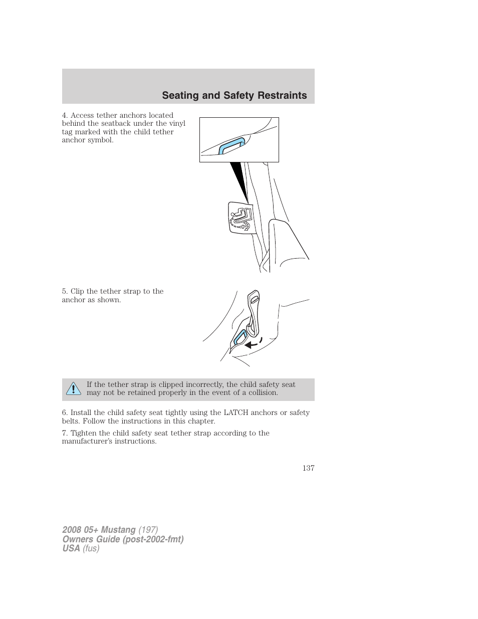 Seating and safety restraints | FORD 2008 Mustang v.1 User Manual | Page 137 / 280