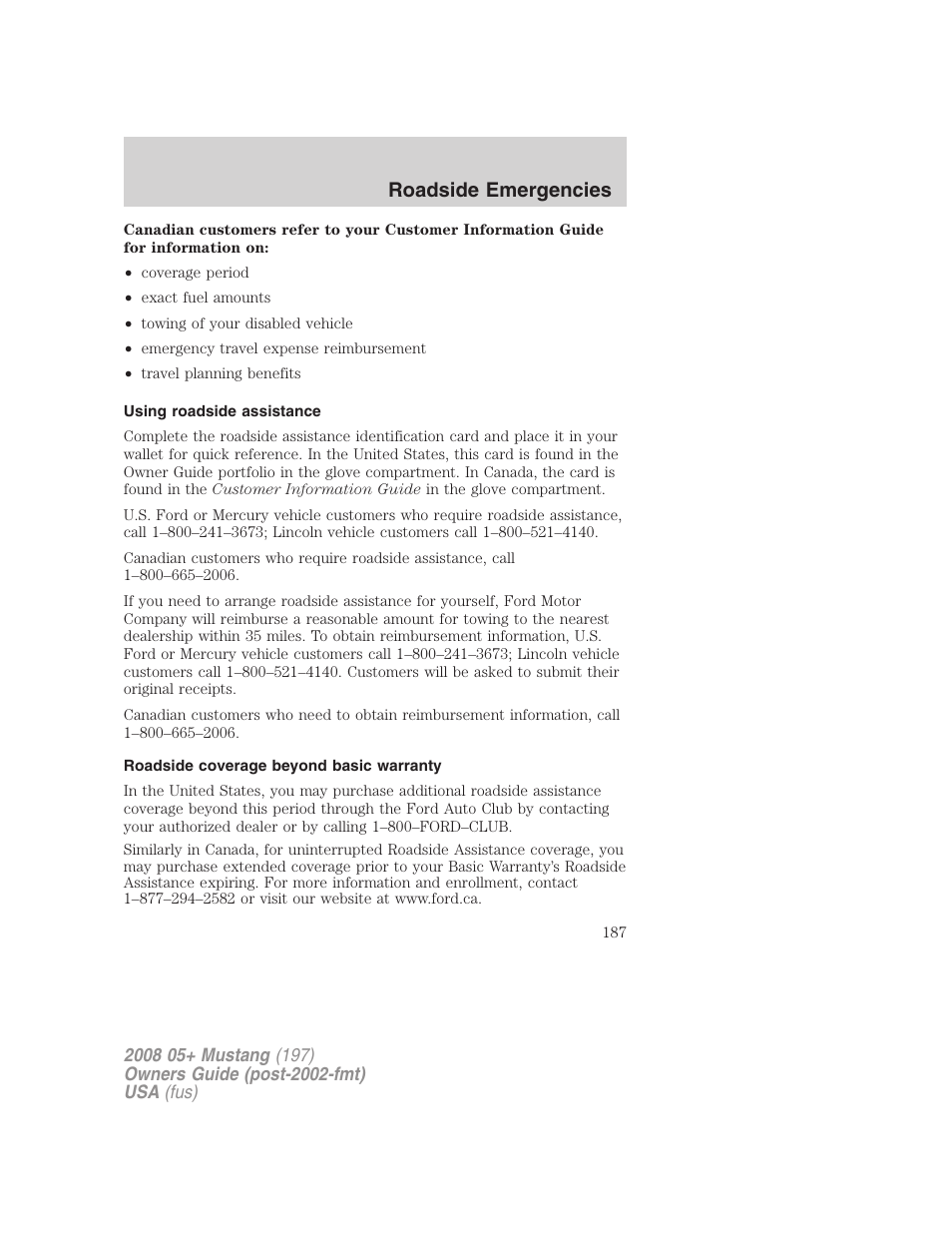 Using roadside assistance, Roadside coverage beyond basic warranty, Roadside emergencies | FORD 2008 Mustang v.1 User Manual | Page 187 / 280