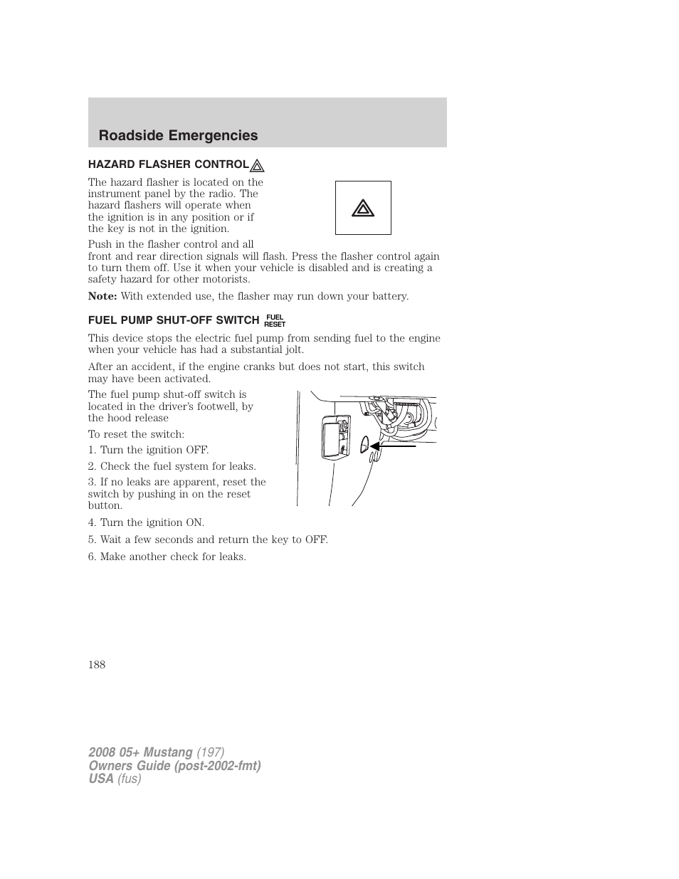 Hazard flasher control, Fuel pump shut-off switch, Hazard flasher switch | Roadside emergencies | FORD 2008 Mustang v.1 User Manual | Page 188 / 280