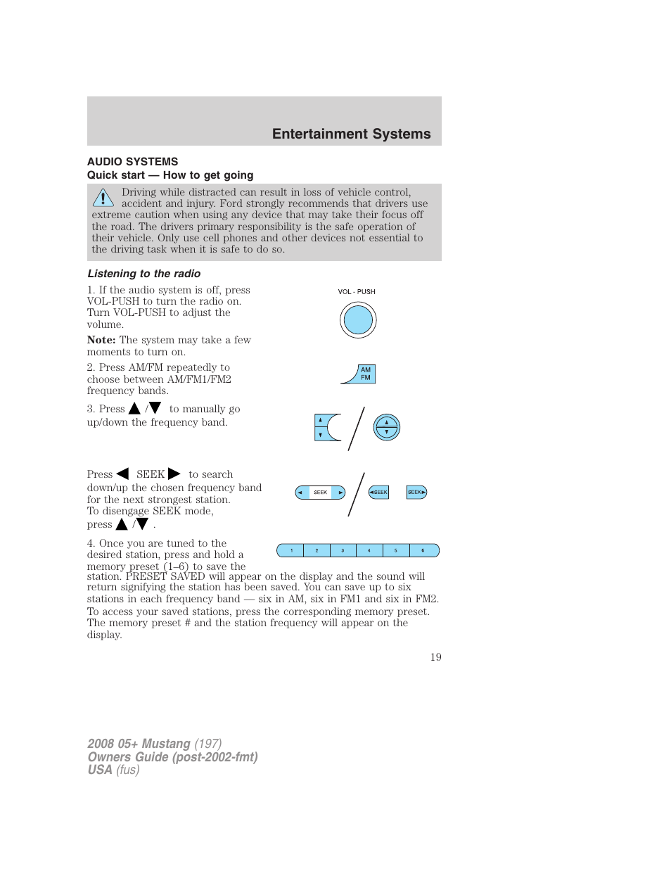 Entertainment systems, Audio systems, Quick start — how to get going | Listening to the radio, How to get going | FORD 2008 Mustang v.1 User Manual | Page 19 / 280