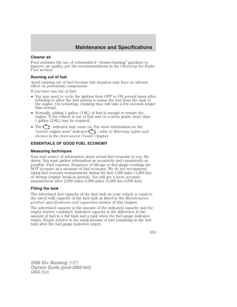 Cleaner air, Running out of fuel, Essentials of good fuel economy | Measuring techniques, Filling the tank, Maintenance and specifications | FORD 2008 Mustang v.1 User Manual | Page 255 / 280