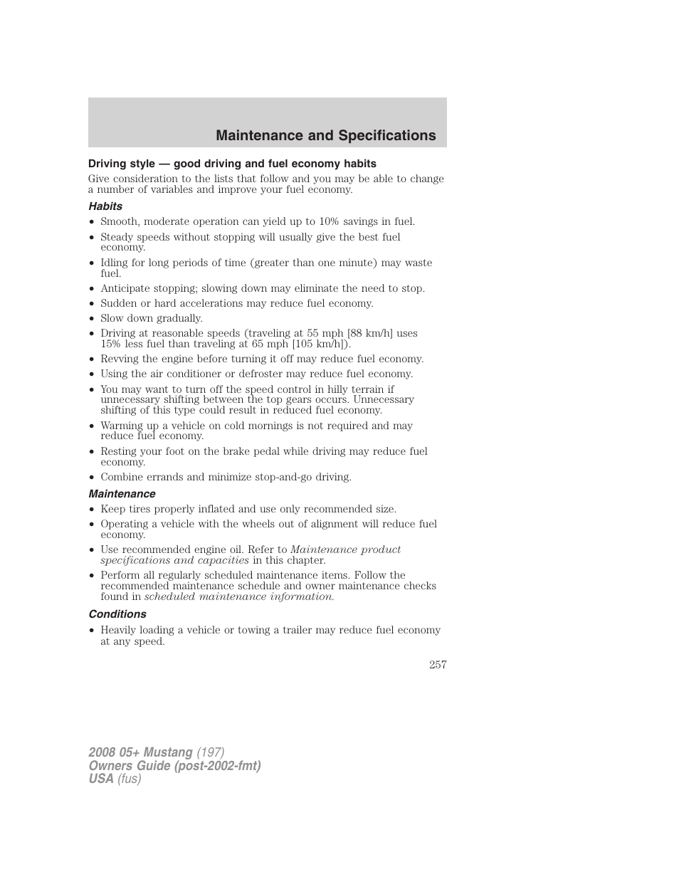 Habits, Maintenance, Conditions | Maintenance and specifications | FORD 2008 Mustang v.1 User Manual | Page 257 / 280