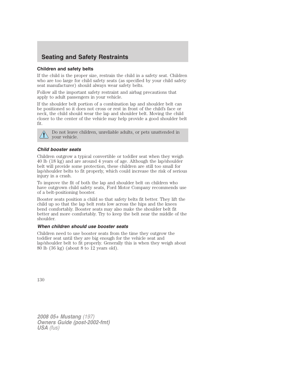 Children and safety belts, Child booster seats, When children should use booster seats | Seating and safety restraints | FORD 2008 Mustang v.2 User Manual | Page 130 / 288