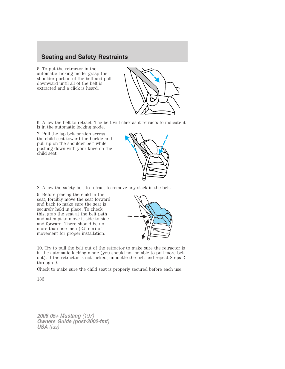 Seating and safety restraints | FORD 2008 Mustang v.2 User Manual | Page 136 / 288