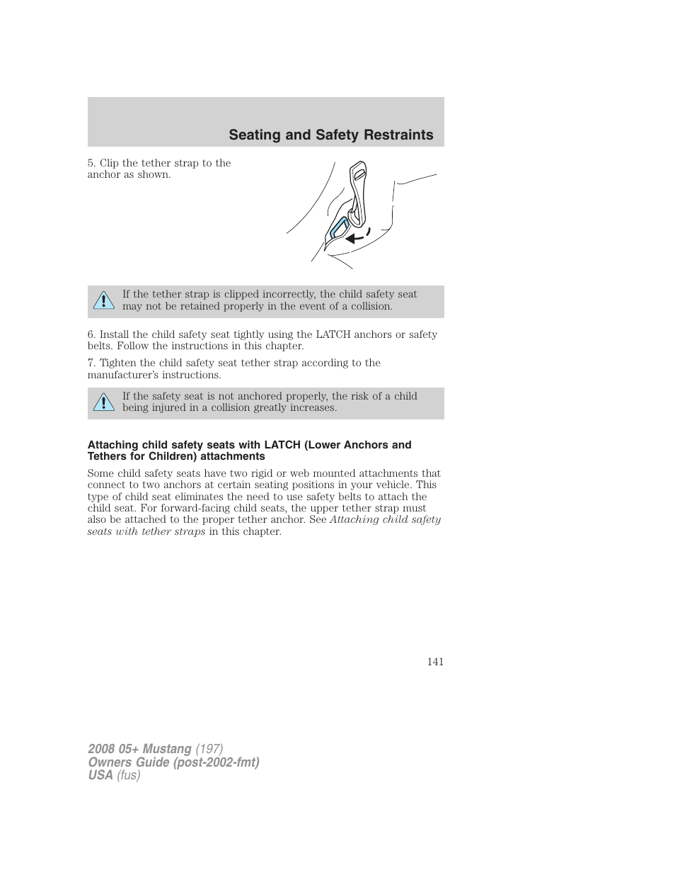 Seating and safety restraints | FORD 2008 Mustang v.2 User Manual | Page 141 / 288