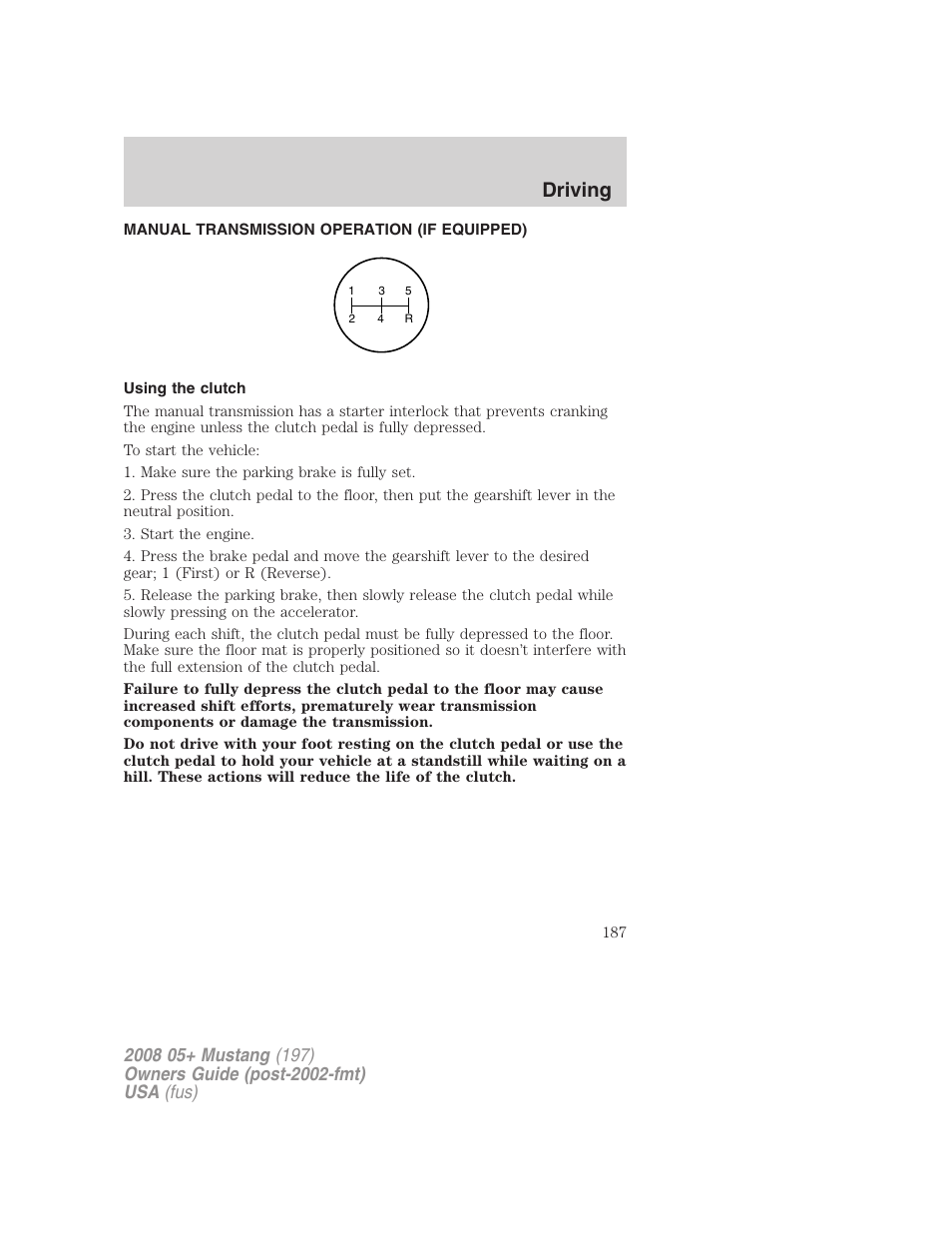 Manual transmission operation (if equipped), Using the clutch, Driving | FORD 2008 Mustang v.2 User Manual | Page 187 / 288