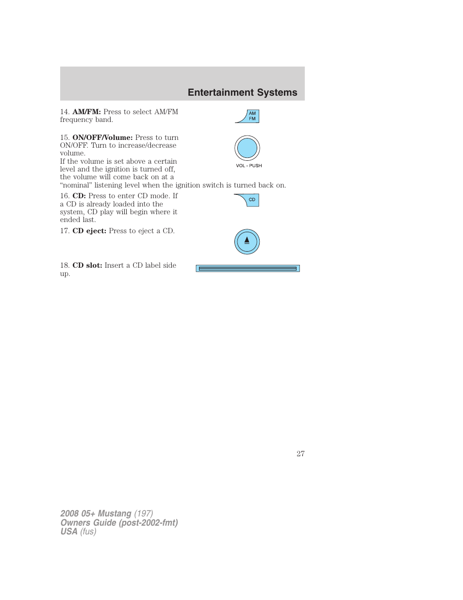 Entertainment systems | FORD 2008 Mustang v.2 User Manual | Page 27 / 288