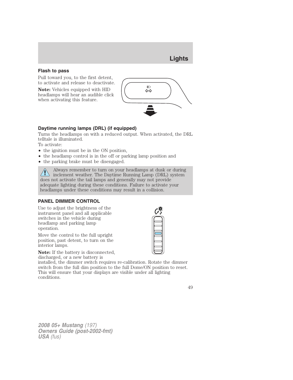 Flash to pass, Daytime running lamps (drl) (if equipped), Panel dimmer control | Lights | FORD 2008 Mustang v.2 User Manual | Page 49 / 288