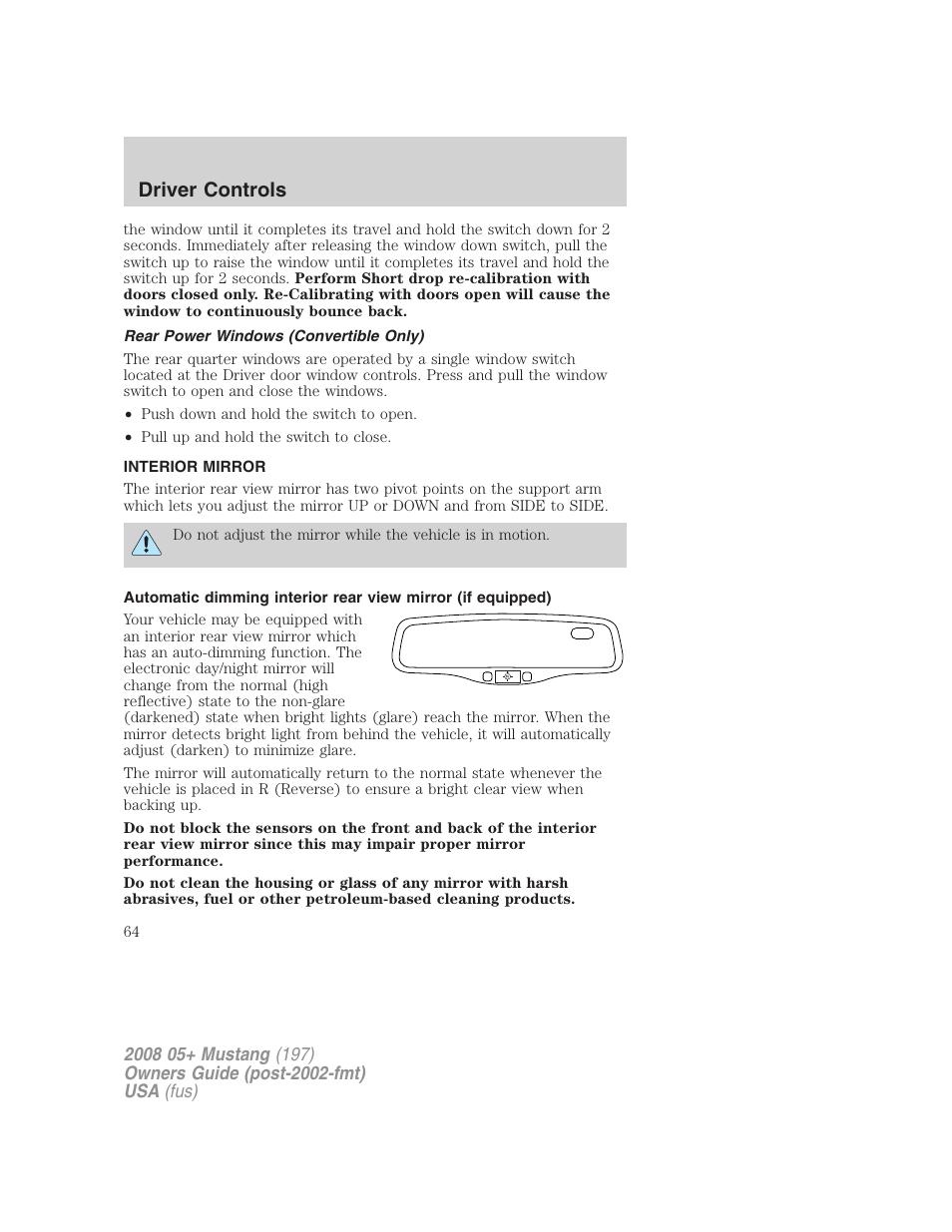 Rear power windows (convertible only), Interior mirror, Mirrors | Driver controls | FORD 2008 Mustang v.2 User Manual | Page 64 / 288