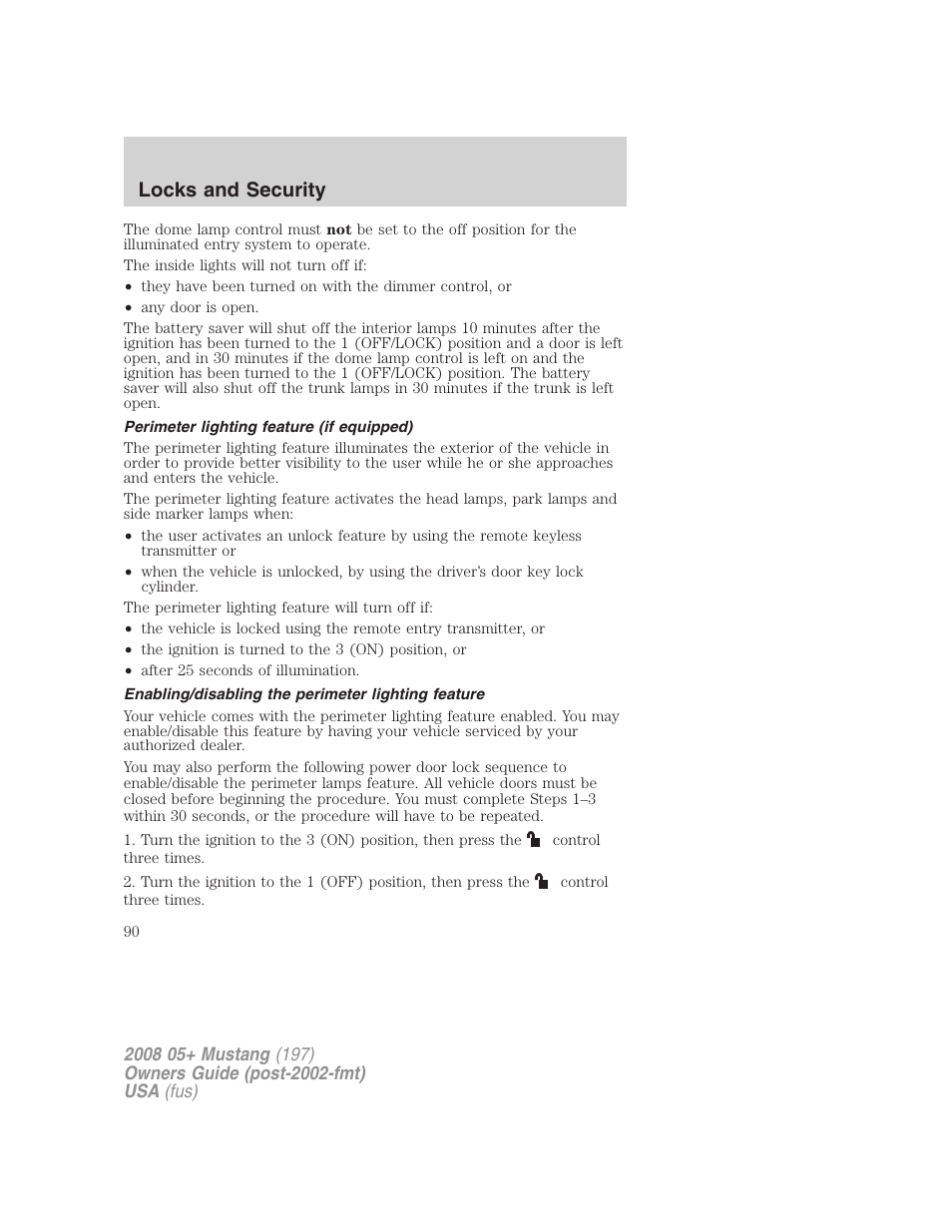 Perimeter lighting feature (if equipped), Enabling/disabling the perimeter lighting feature, Locks and security | FORD 2008 Mustang v.2 User Manual | Page 90 / 288