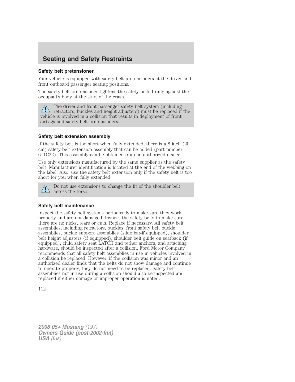 Safety belt pretensioner, Safety belt extension assembly, Safety belt maintenance | Seating and safety restraints | FORD 2008 Mustang v.3 User Manual | Page 112 / 285