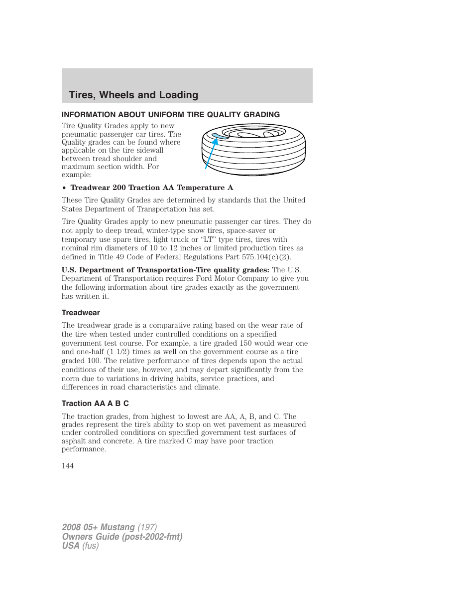 Tires, wheels and loading, Information about uniform tire quality grading, Treadwear | Traction aa a b c, Tire information | FORD 2008 Mustang v.3 User Manual | Page 144 / 285