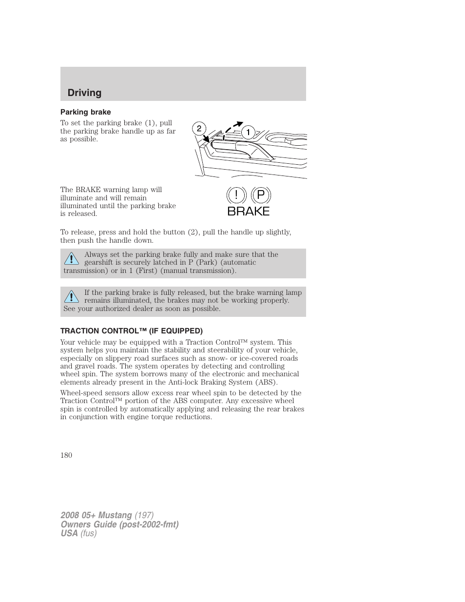Parking brake, Traction control™ (if equipped), Traction control | P! brake | FORD 2008 Mustang v.3 User Manual | Page 180 / 285