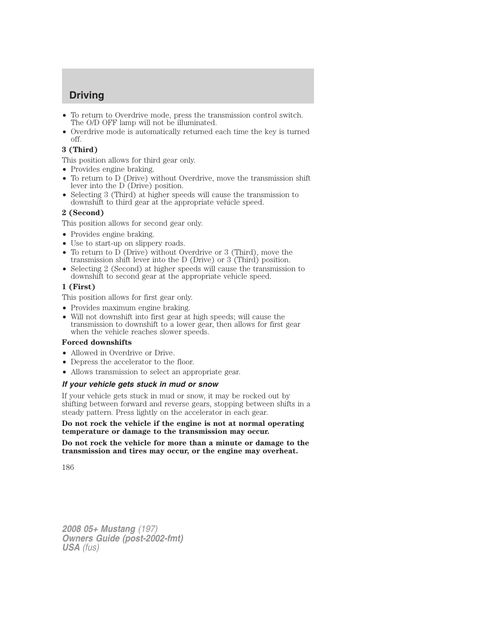 If your vehicle gets stuck in mud or snow, Driving | FORD 2008 Mustang v.3 User Manual | Page 186 / 285