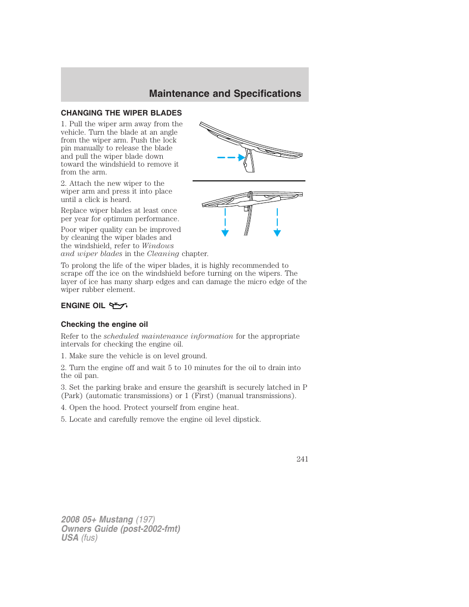 Changing the wiper blades, Engine oil, Checking the engine oil | Maintenance and specifications | FORD 2008 Mustang v.3 User Manual | Page 241 / 285