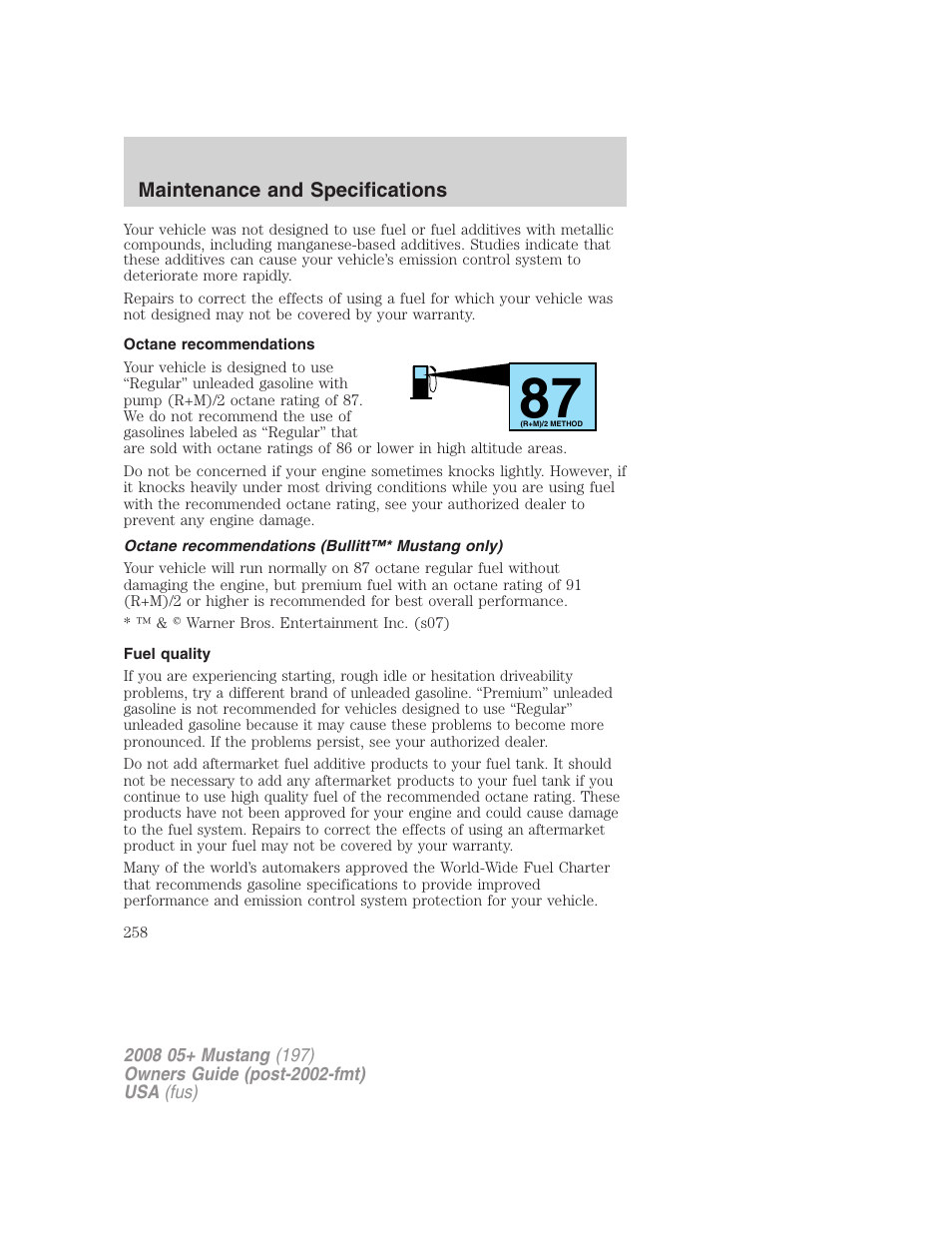 Octane recommendations, Octane recommendations (bullitt™* mustang only), Fuel quality | FORD 2008 Mustang v.3 User Manual | Page 258 / 285