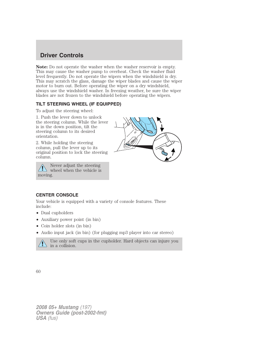 Tilt steering wheel (if equipped), Center console, Steering wheel adjustment | Driver controls | FORD 2008 Mustang v.3 User Manual | Page 60 / 285