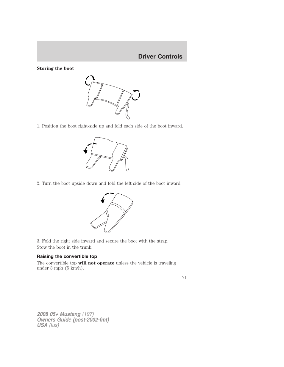 Raising the convertible top, Driver controls | FORD 2008 Mustang v.3 User Manual | Page 71 / 285