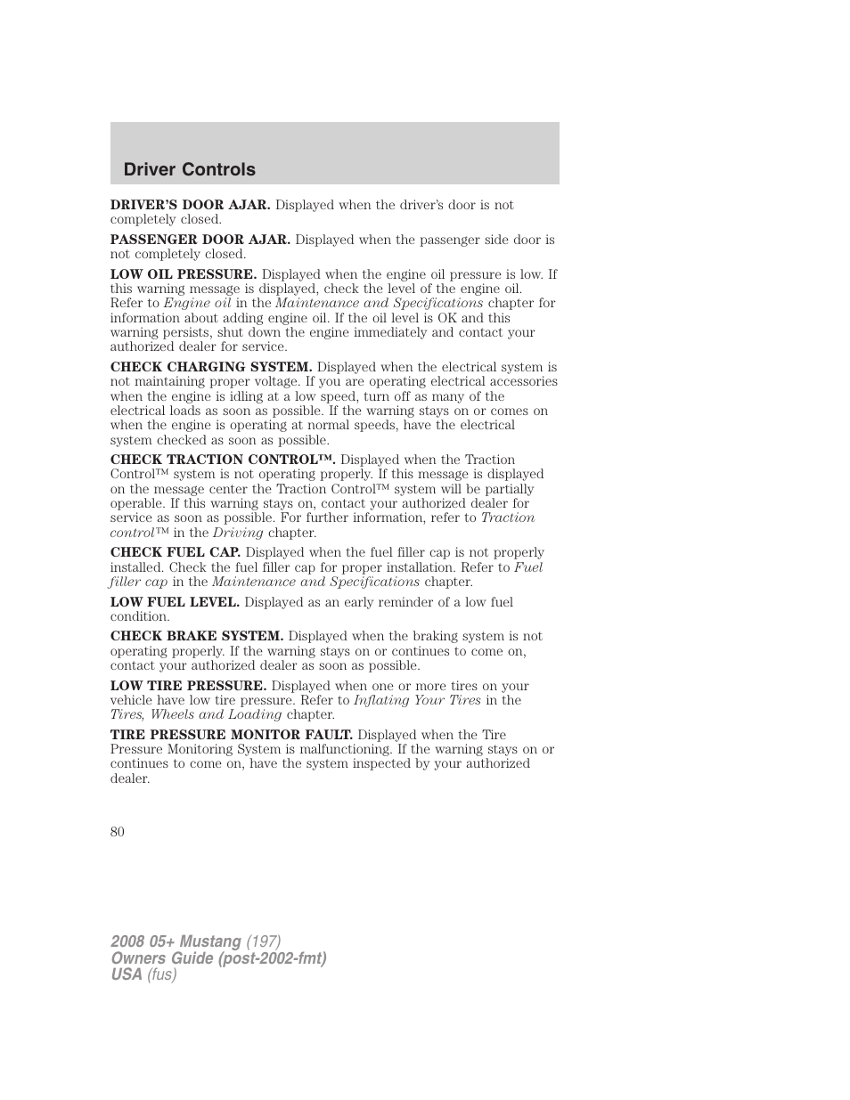 Driver controls | FORD 2008 Mustang v.3 User Manual | Page 80 / 285