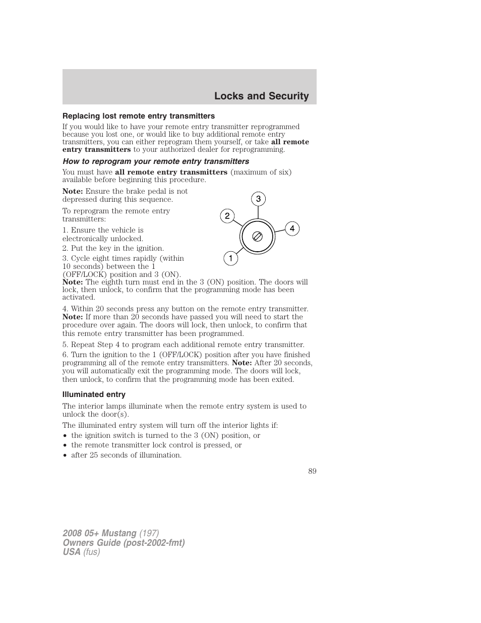 Replacing lost remote entry transmitters, How to reprogram your remote entry transmitters, Illuminated entry | Locks and security | FORD 2008 Mustang v.3 User Manual | Page 89 / 285