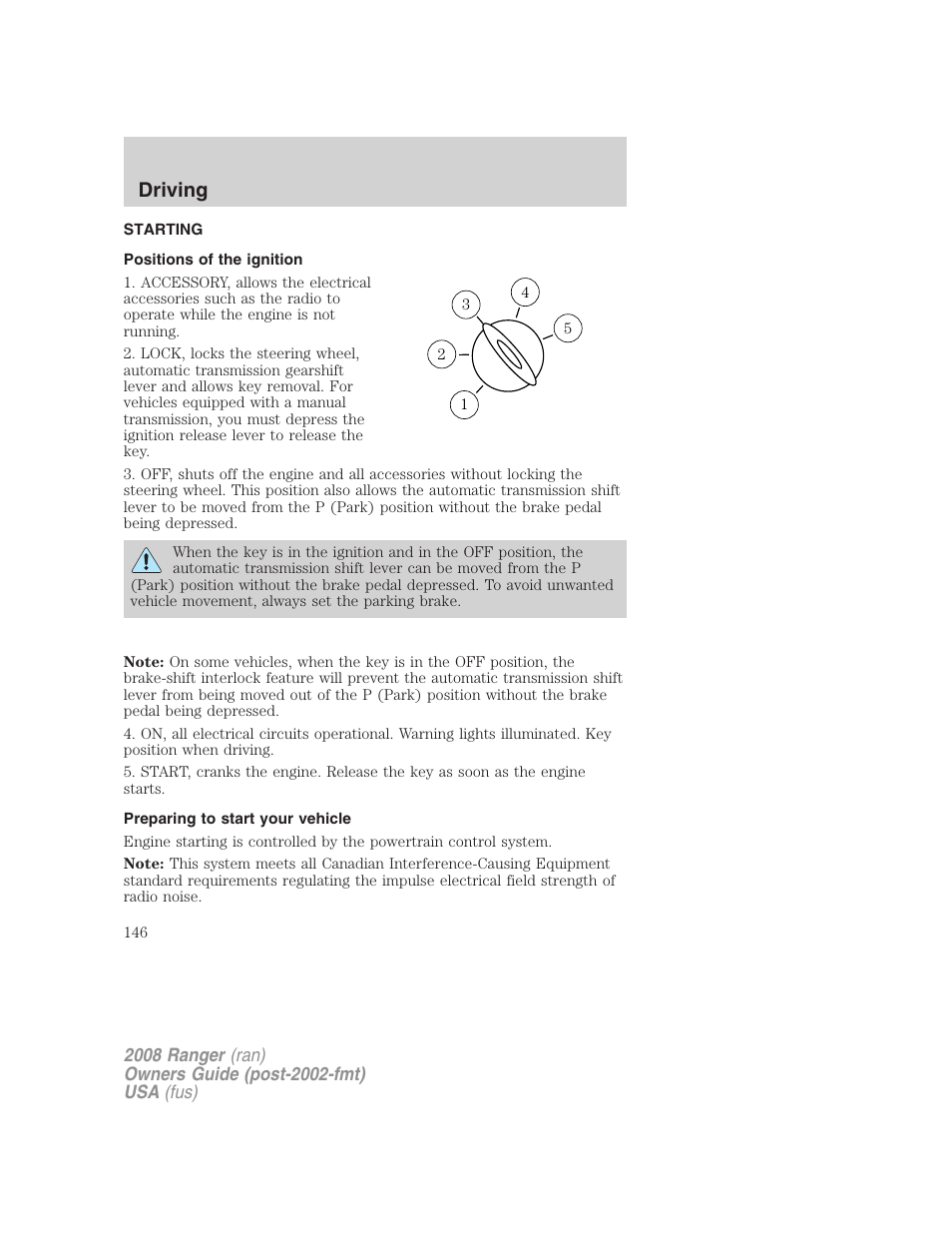 Driving, Starting, Positions of the ignition | Preparing to start your vehicle | FORD 2008 Ranger v.1 User Manual | Page 146 / 272