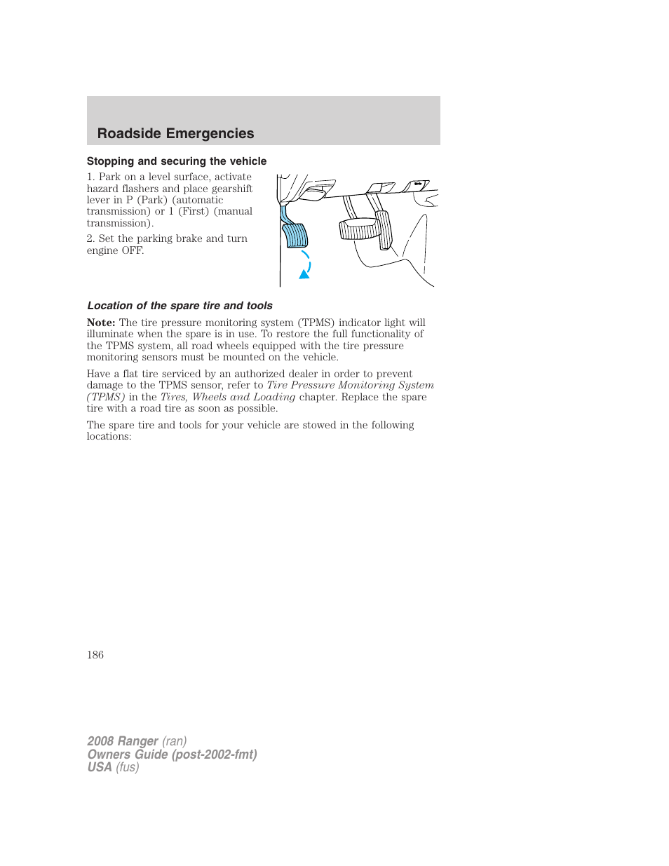 Stopping and securing the vehicle, Location of the spare tire and tools, Roadside emergencies | FORD 2008 Ranger v.1 User Manual | Page 186 / 272