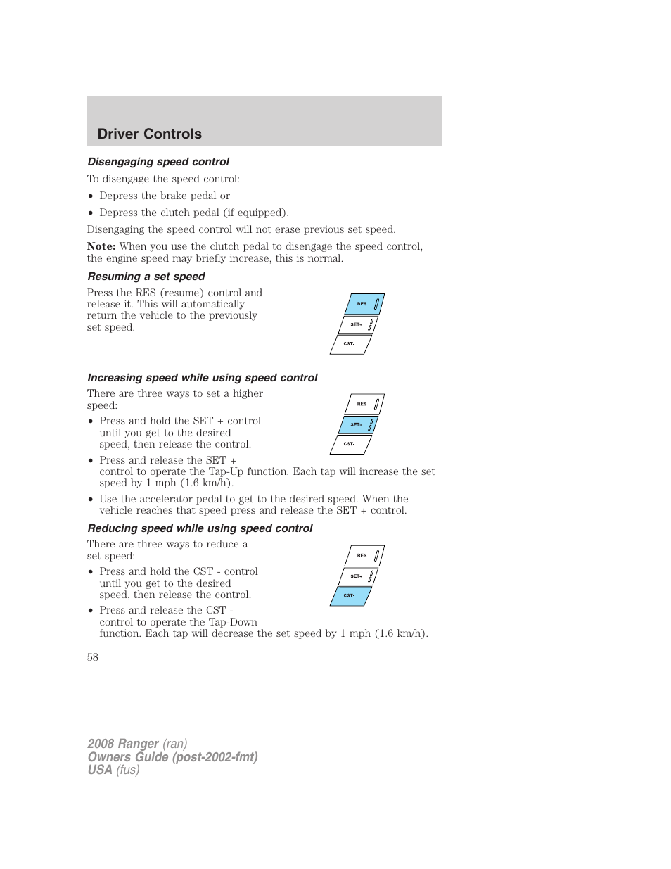 Disengaging speed control, Resuming a set speed, Increasing speed while using speed control | Reducing speed while using speed control, Driver controls | FORD 2008 Ranger v.1 User Manual | Page 58 / 272