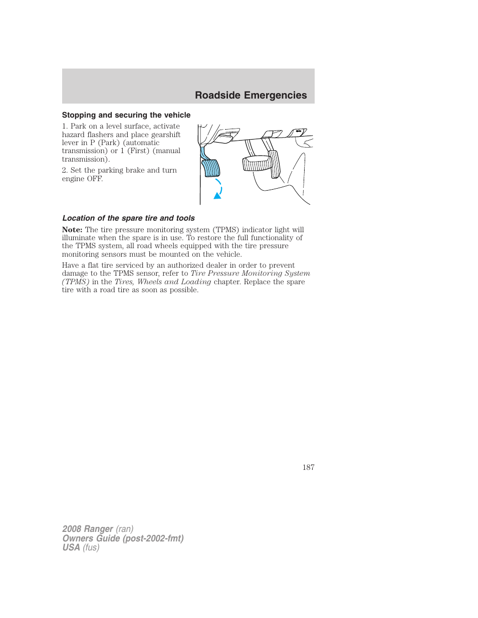 Stopping and securing the vehicle, Location of the spare tire and tools, Roadside emergencies | FORD 2008 Ranger v.2 User Manual | Page 187 / 272