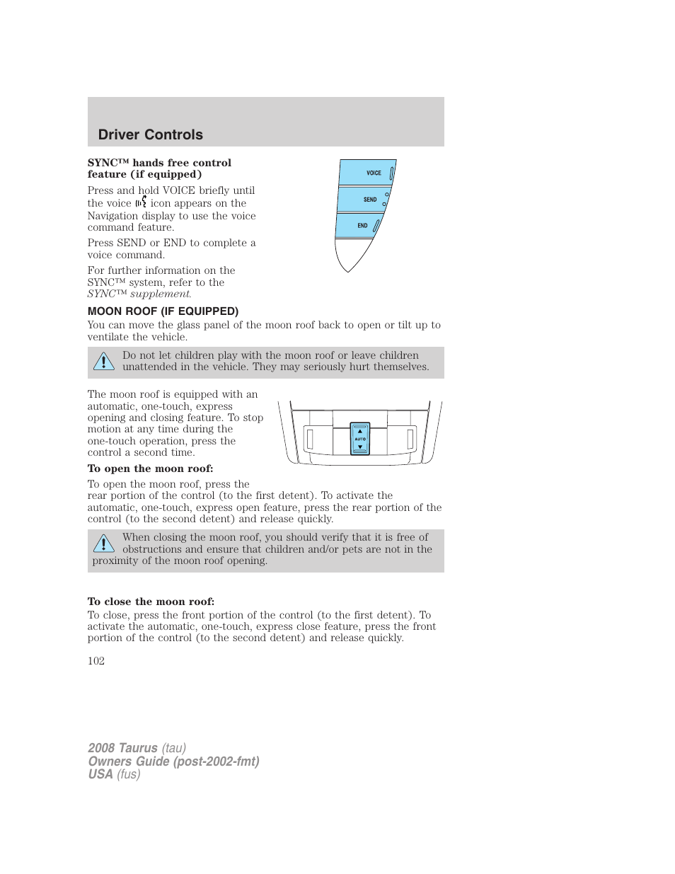 Moon roof (if equipped), Moon roof, Driver controls | FORD 2008 Taurus v.1 User Manual | Page 102 / 320