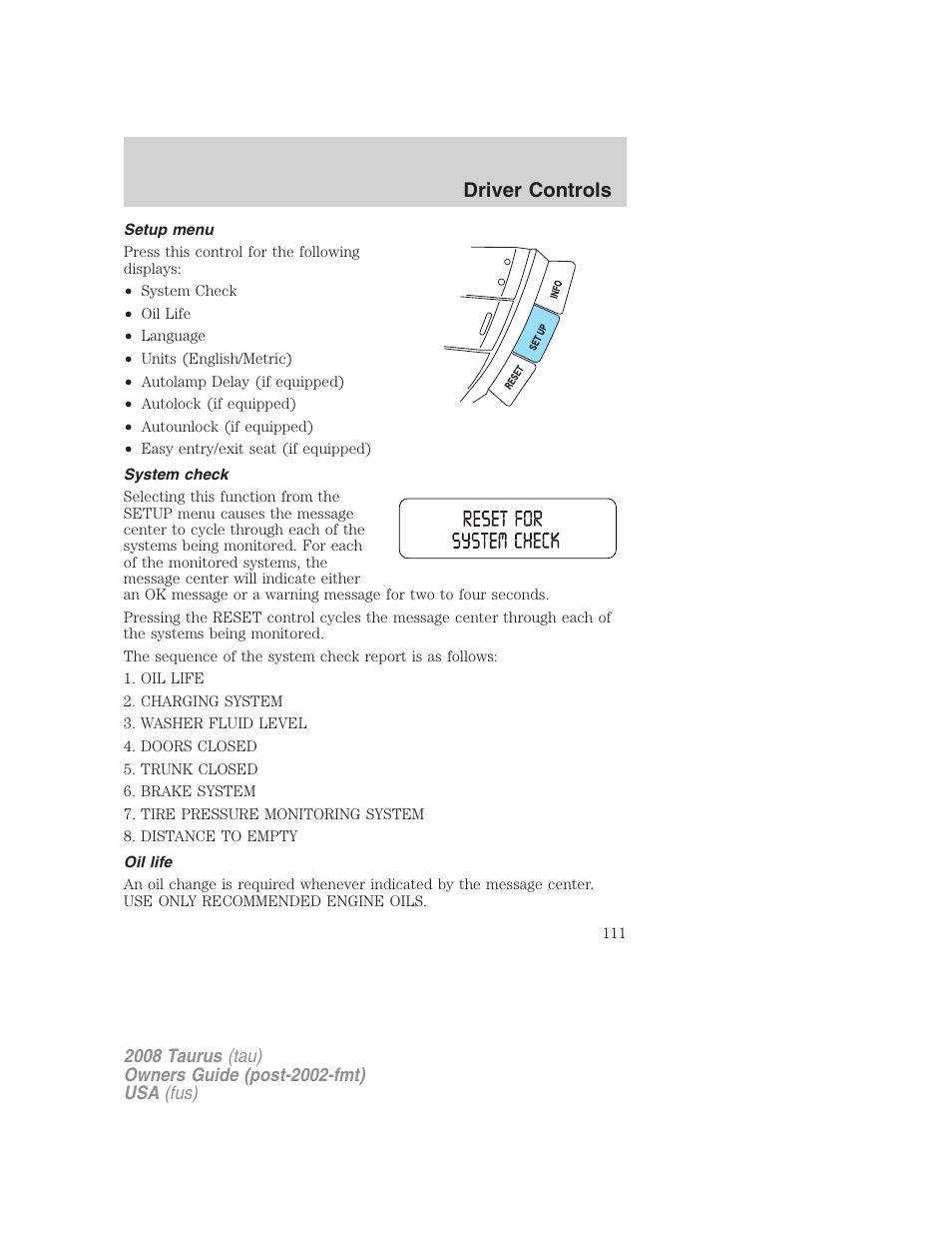 Setup menu, System check, Oil life | Driver controls | FORD 2008 Taurus v.1 User Manual | Page 111 / 320