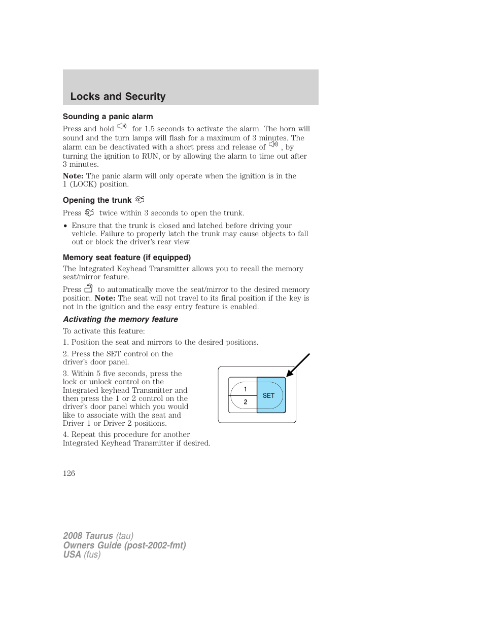 Sounding a panic alarm, Opening the trunk, Memory seat feature (if equipped) | Activating the memory feature, Locks and security | FORD 2008 Taurus v.1 User Manual | Page 126 / 320