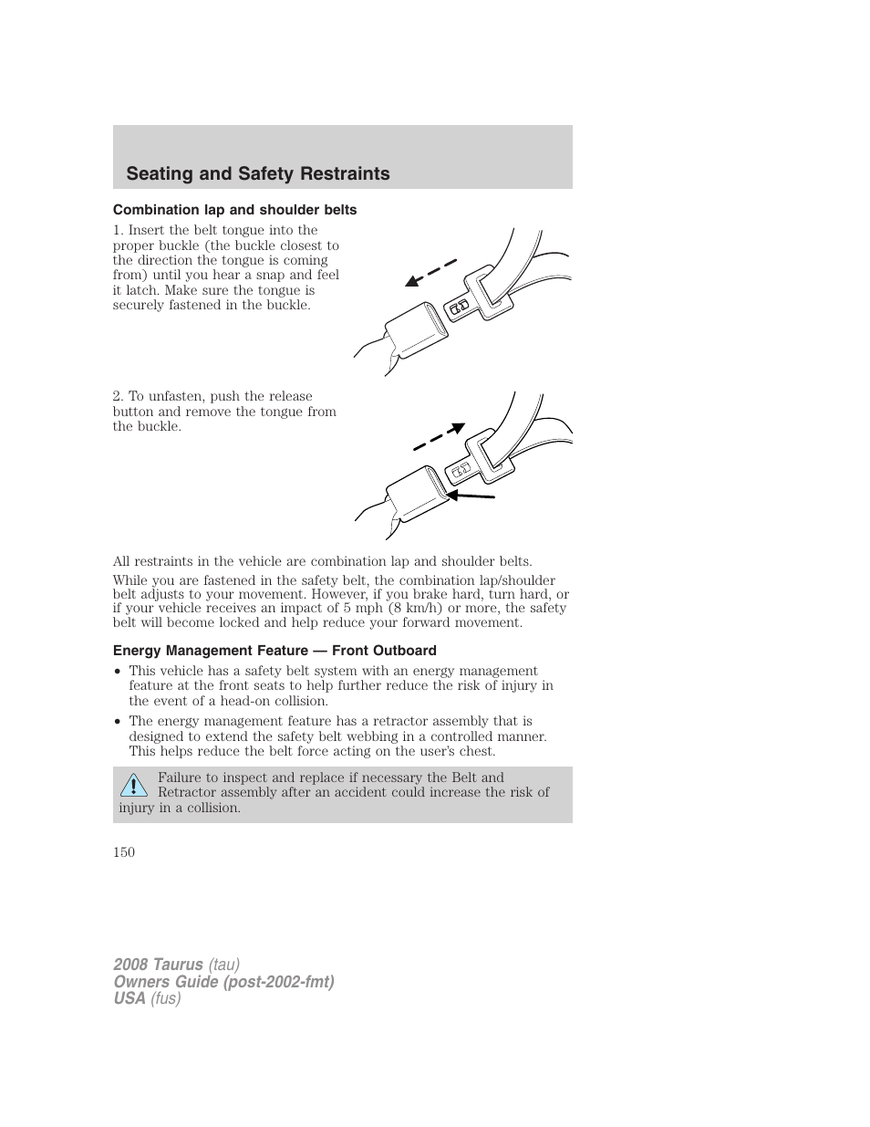 Combination lap and shoulder belts, Energy management feature — front outboard, Seating and safety restraints | FORD 2008 Taurus v.1 User Manual | Page 150 / 320