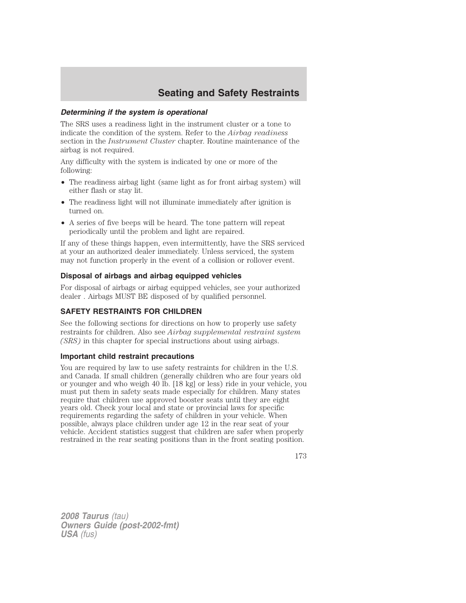 Determining if the system is operational, Disposal of airbags and airbag equipped vehicles, Safety restraints for children | Important child restraint precautions, Child restraints, Seating and safety restraints | FORD 2008 Taurus v.1 User Manual | Page 173 / 320