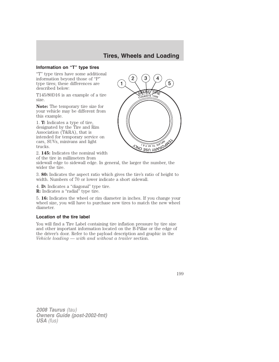 Information on “t” type tires, Location of the tire label, Tires, wheels and loading | FORD 2008 Taurus v.1 User Manual | Page 199 / 320