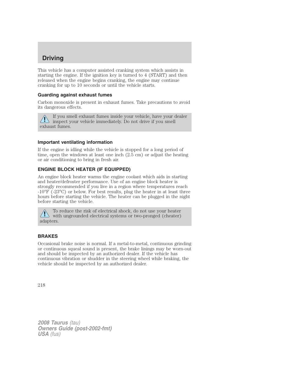 Guarding against exhaust fumes, Important ventilating information, Engine block heater (if equipped) | Brakes, Driving | FORD 2008 Taurus v.1 User Manual | Page 218 / 320