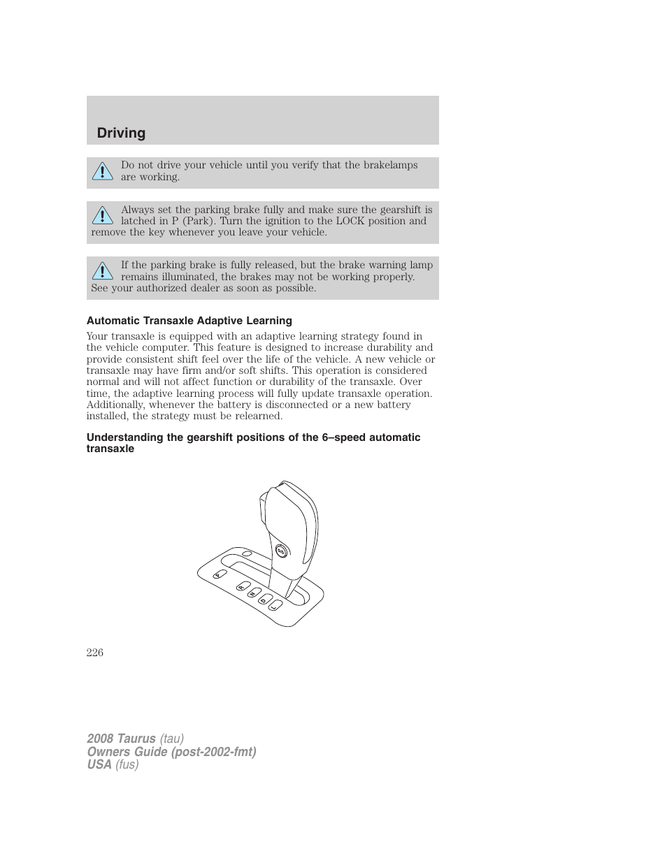 Automatic transaxle adaptive learning, Driving | FORD 2008 Taurus v.1 User Manual | Page 226 / 320