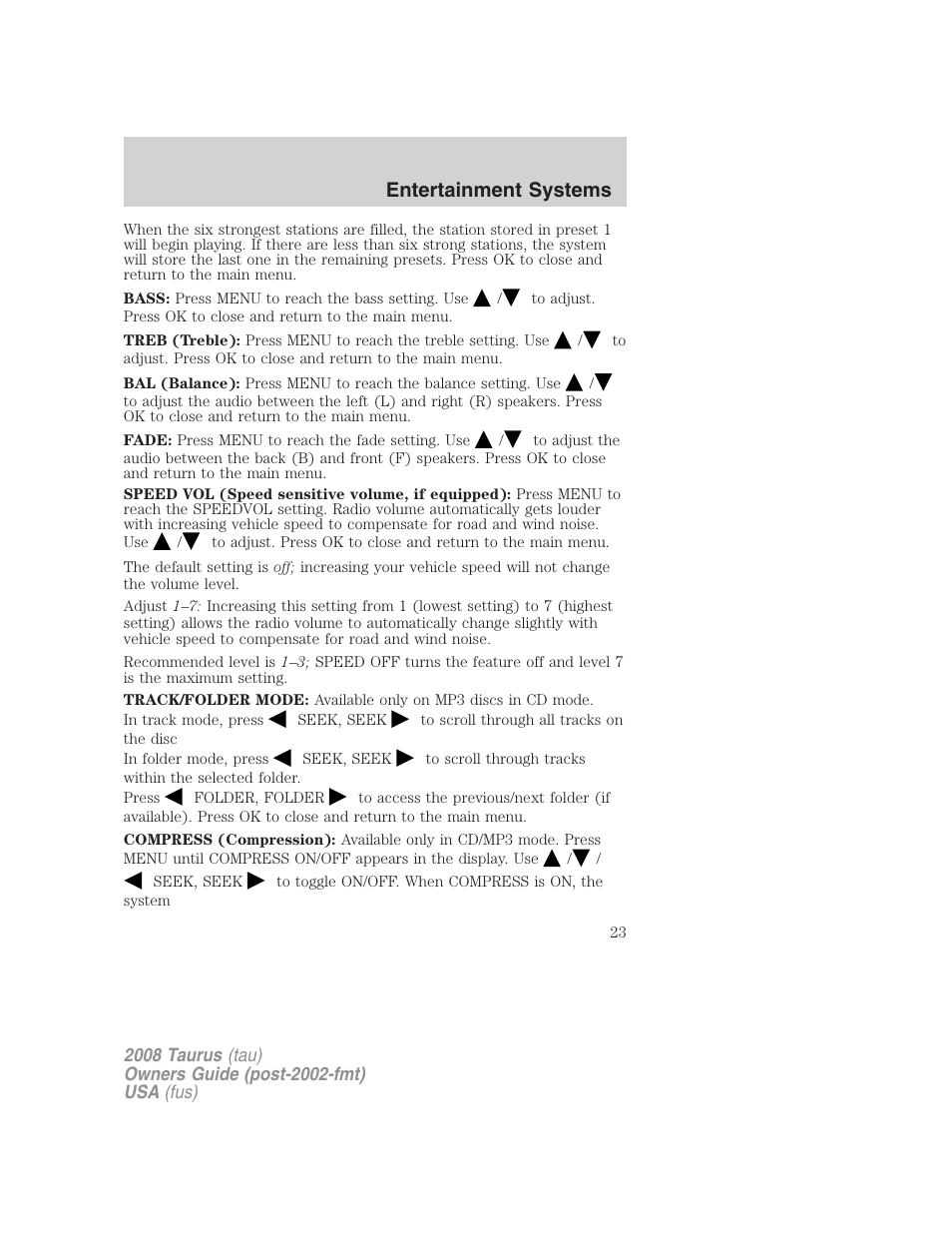 Entertainment systems | FORD 2008 Taurus v.1 User Manual | Page 23 / 320