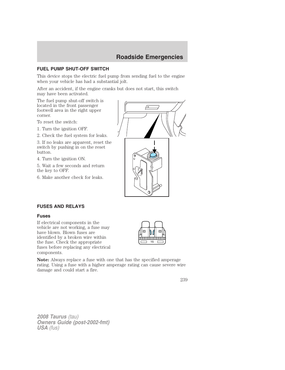 Fuel pump shut-off switch, Fuses and relays, Fuses | Roadside emergencies | FORD 2008 Taurus v.1 User Manual | Page 239 / 320