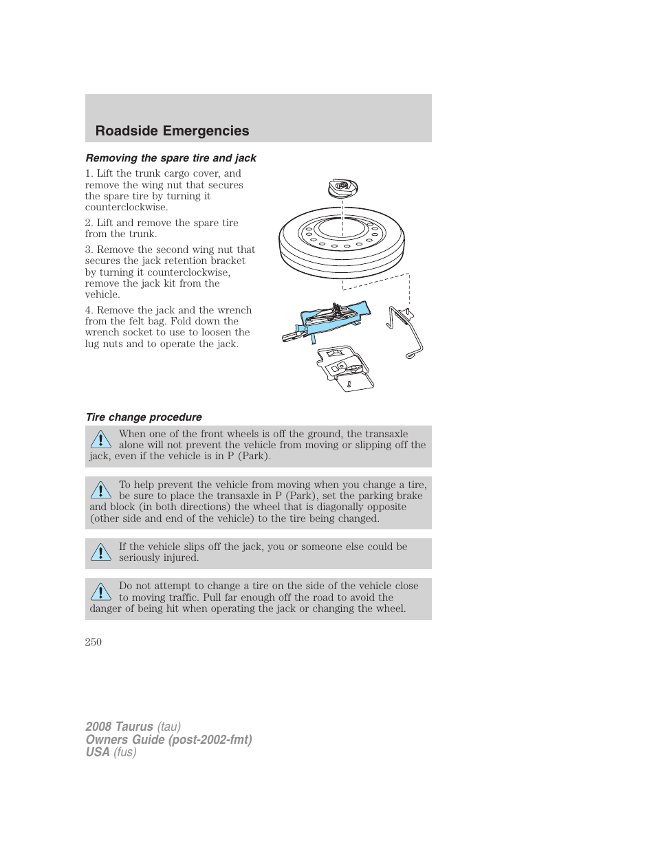 Removing the spare tire and jack, Tire change procedure, Roadside emergencies | FORD 2008 Taurus v.1 User Manual | Page 250 / 320