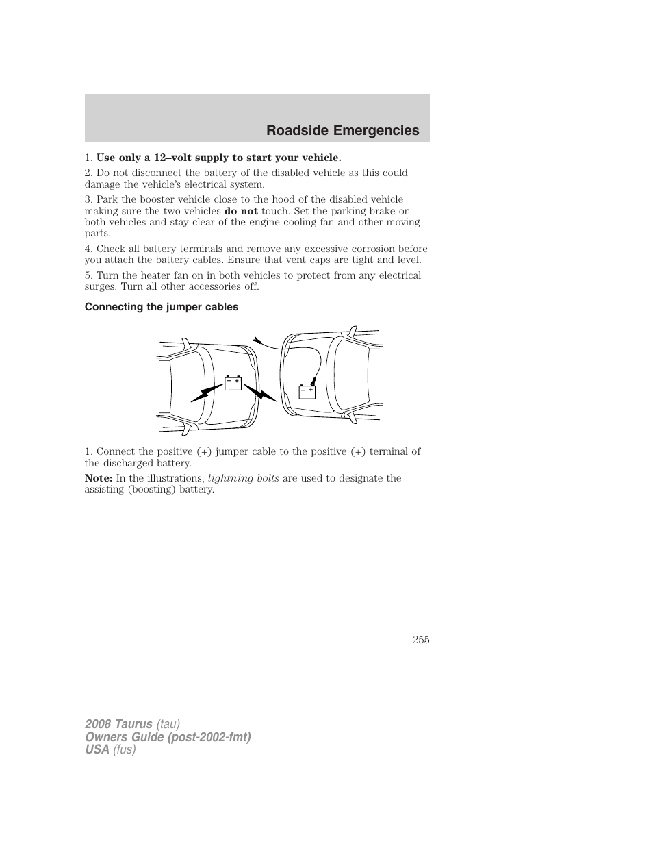 Connecting the jumper cables, Roadside emergencies | FORD 2008 Taurus v.1 User Manual | Page 255 / 320