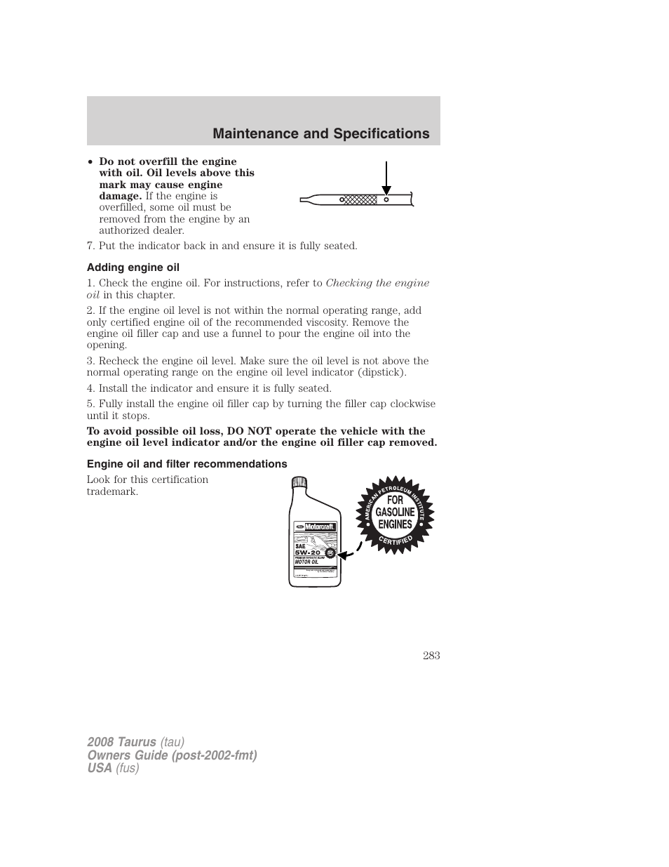 Adding engine oil, Engine oil and filter recommendations, Maintenance and specifications | FORD 2008 Taurus v.1 User Manual | Page 283 / 320