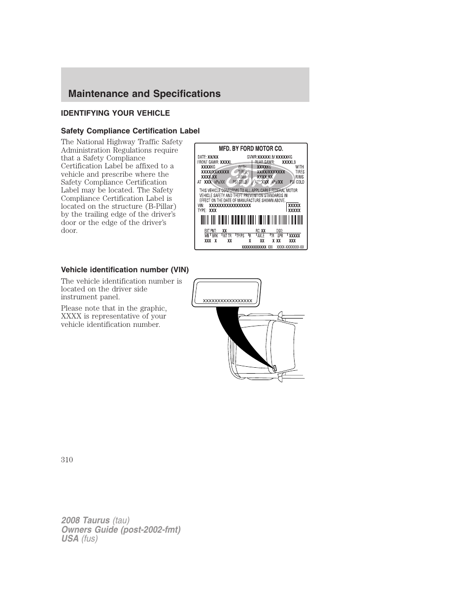 Identifying your vehicle, Safety compliance certification label, Vehicle identification number (vin) | Maintenance and specifications | FORD 2008 Taurus v.1 User Manual | Page 310 / 320