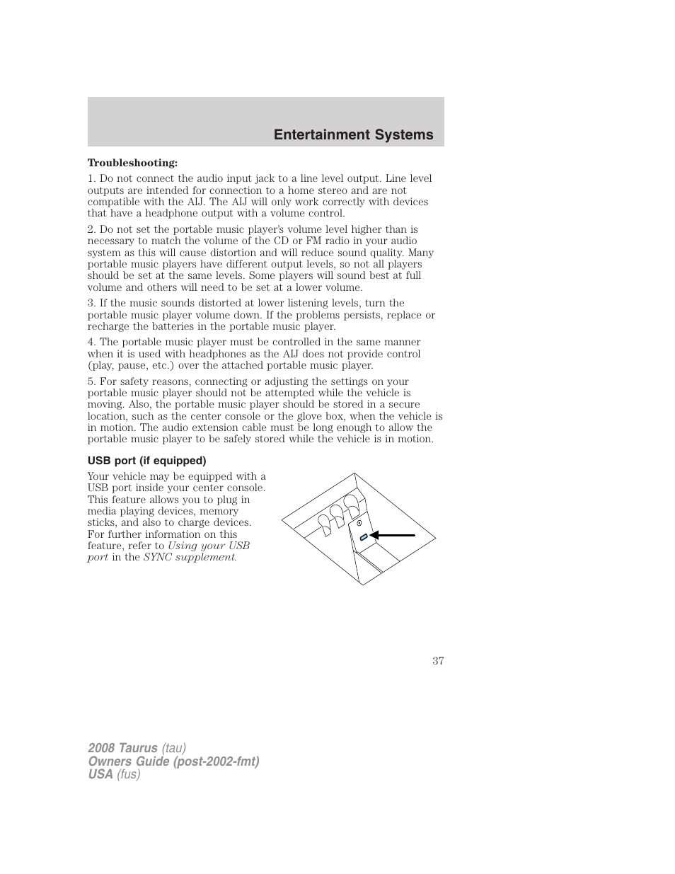 Usb port (if equipped), Usb port, Entertainment systems | FORD 2008 Taurus v.1 User Manual | Page 37 / 320