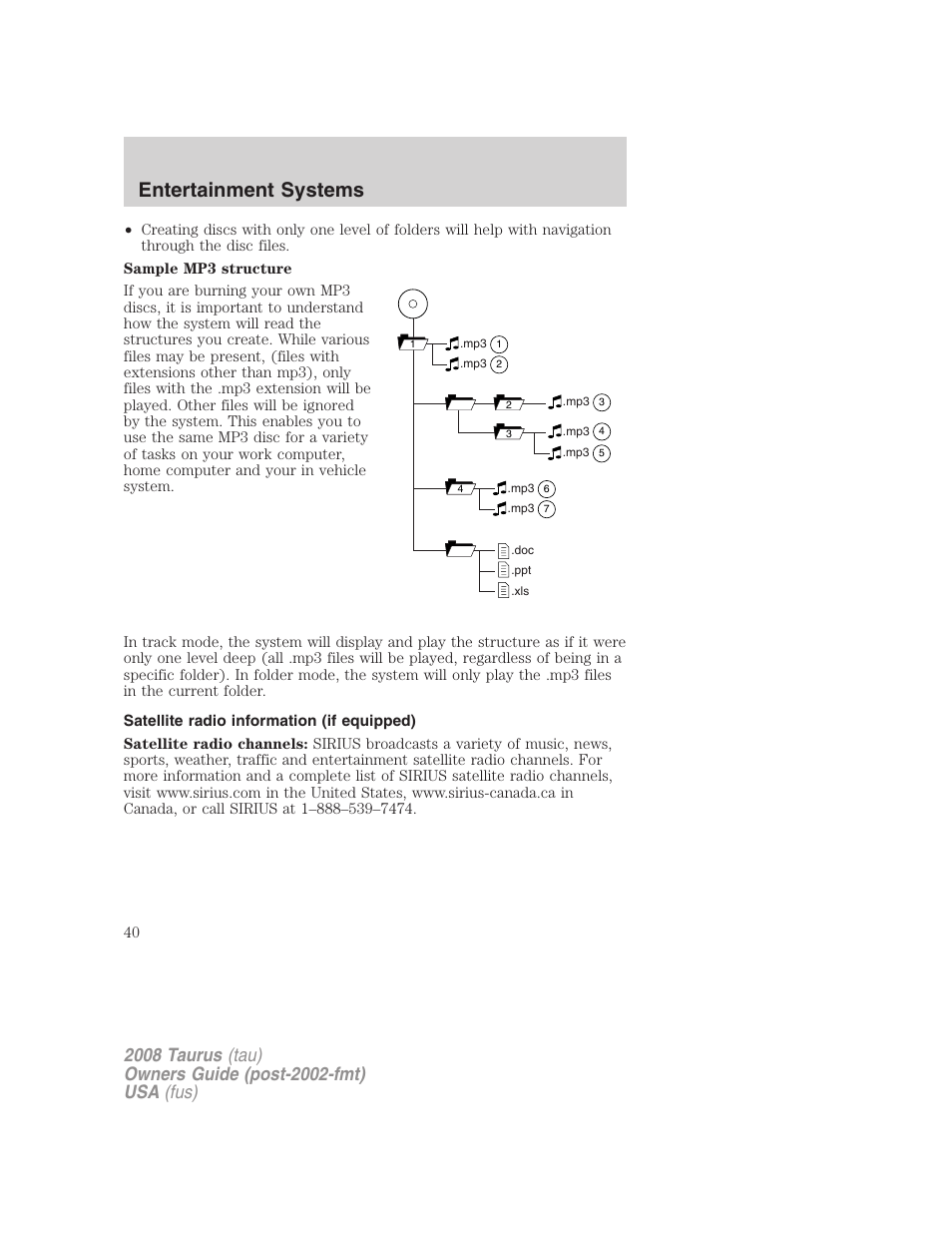Satellite radio information (if equipped), Satellite radio information, Entertainment systems | FORD 2008 Taurus v.1 User Manual | Page 40 / 320