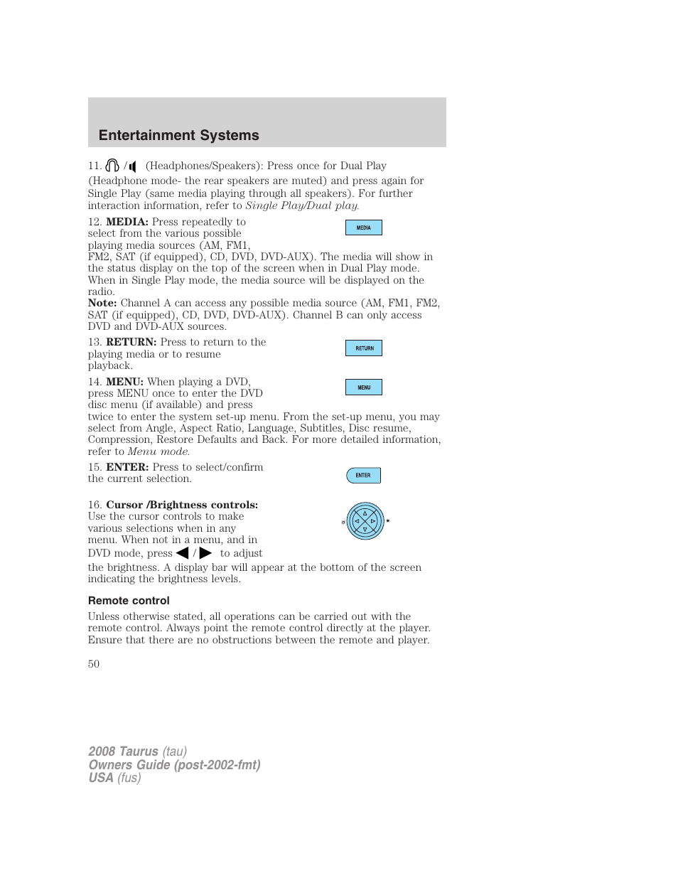 Remote control, Entertainment systems | FORD 2008 Taurus v.1 User Manual | Page 50 / 320