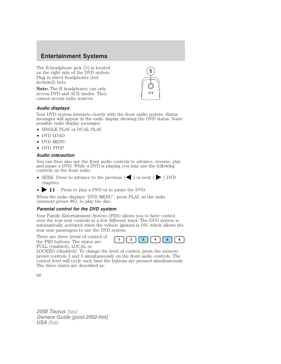 Audio displays, Audio interaction, Parental control for the dvd system | Entertainment systems | FORD 2008 Taurus v.1 User Manual | Page 66 / 320
