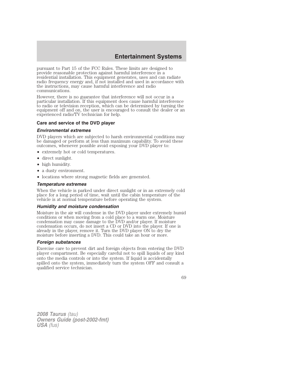 Care and service of the dvd player, Environmental extremes, Temperature extremes | Humidity and moisture condensation, Foreign substances, Entertainment systems | FORD 2008 Taurus v.1 User Manual | Page 69 / 320