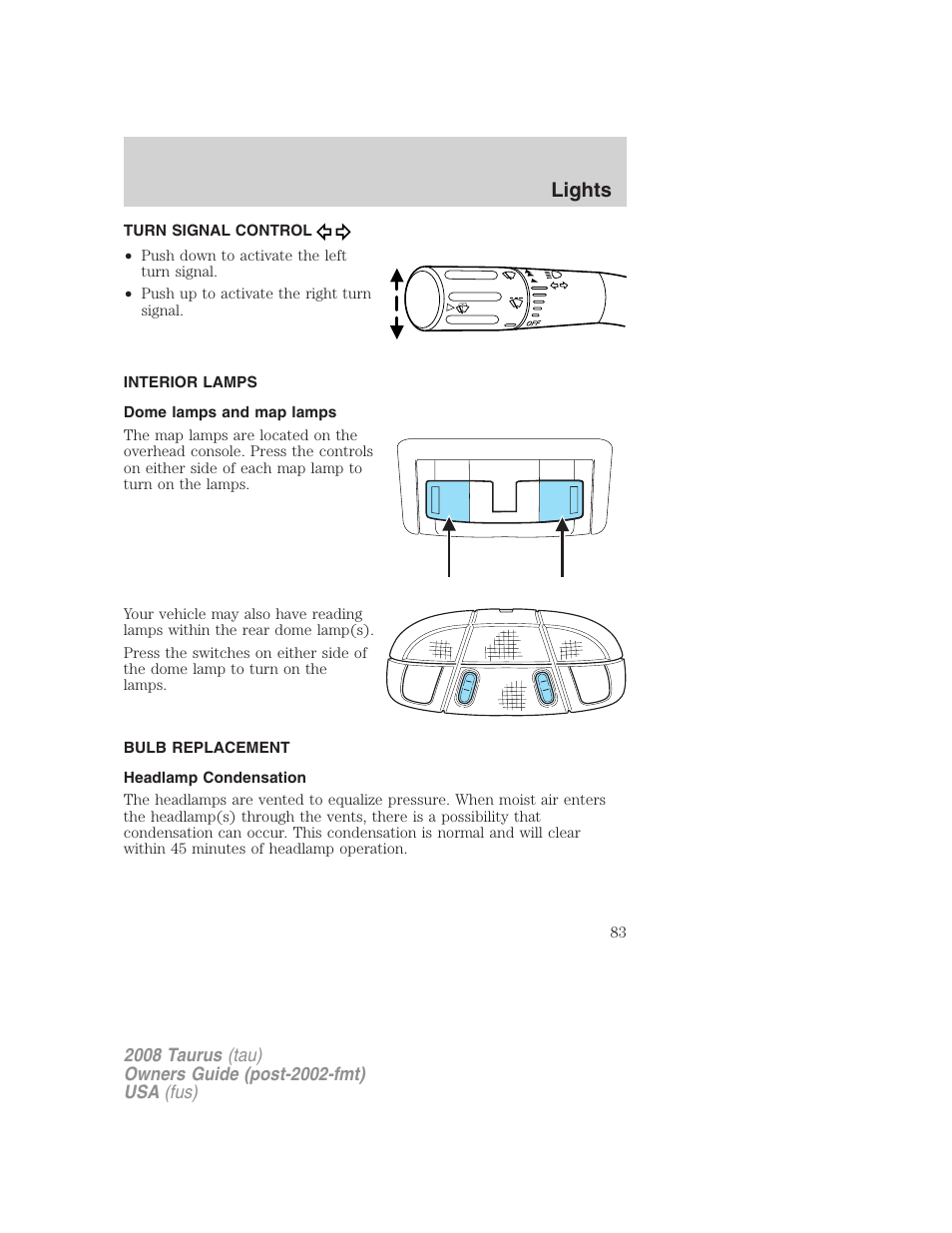 Turn signal control, Interior lamps, Dome lamps and map lamps | Bulb replacement, Headlamp condensation, Lights | FORD 2008 Taurus v.1 User Manual | Page 83 / 320