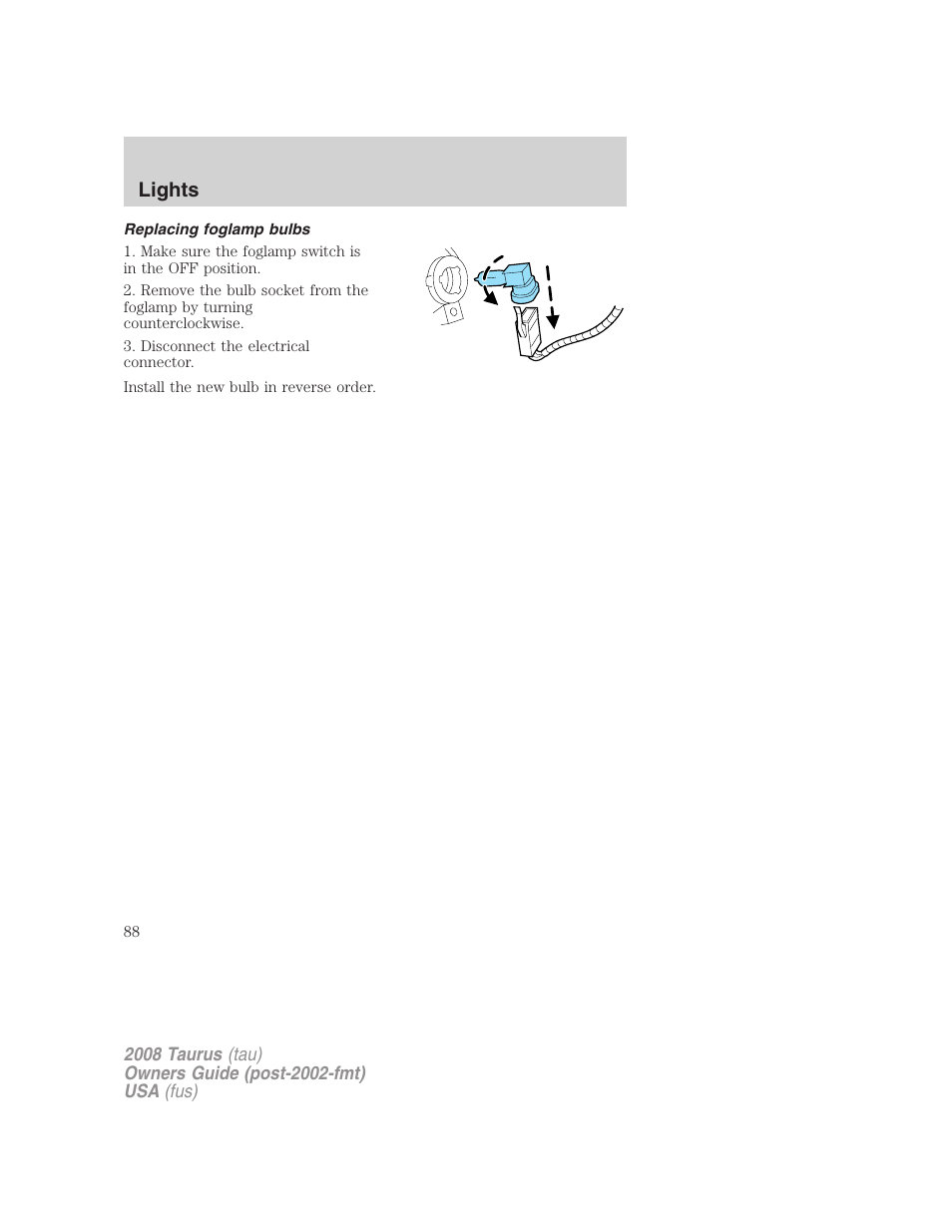 Replacing foglamp bulbs, Lights | FORD 2008 Taurus v.1 User Manual | Page 88 / 320